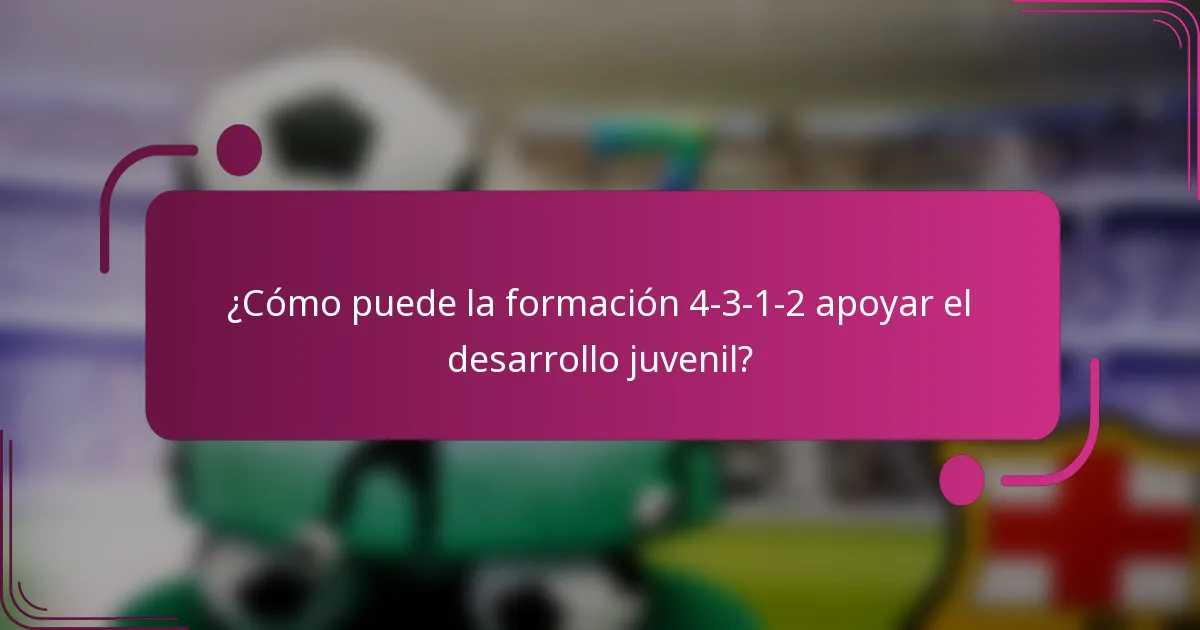 ¿Cómo puede la formación 4-3-1-2 apoyar el desarrollo juvenil?
