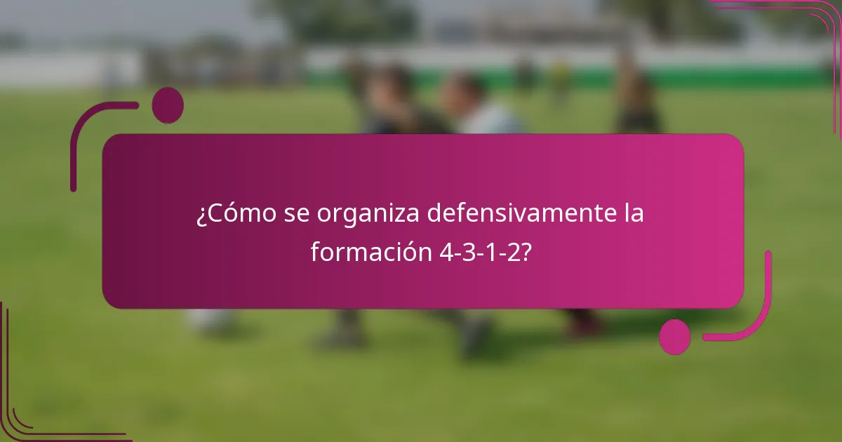 ¿Cómo se organiza defensivamente la formación 4-3-1-2?